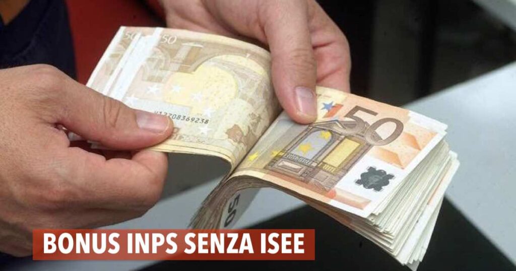 Bonus Inps senza Isee da 960 a 1500 euro